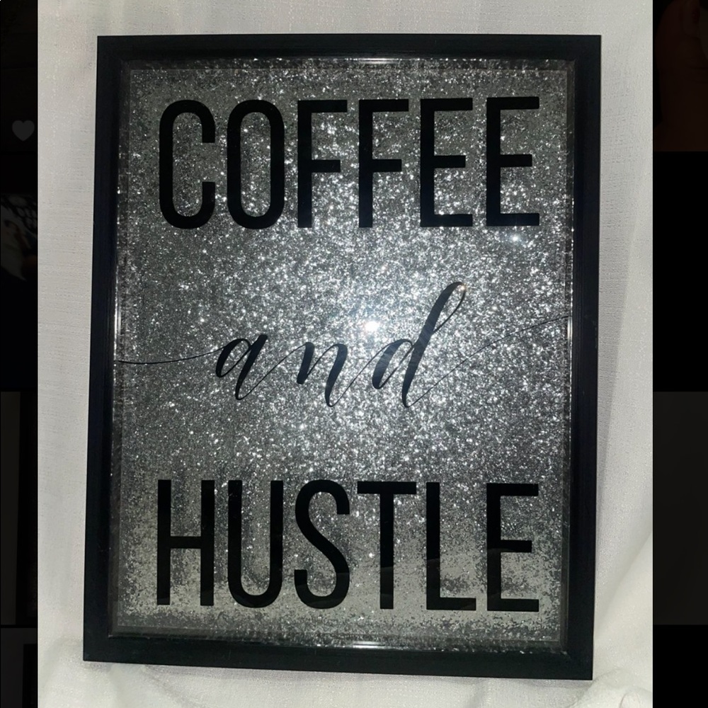 Sparking silver frame / coffee and hustle motivational quote/glass frame/